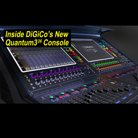 Video of the Week: Inside DiGiCo’s New Compact Quantum326 Consoles