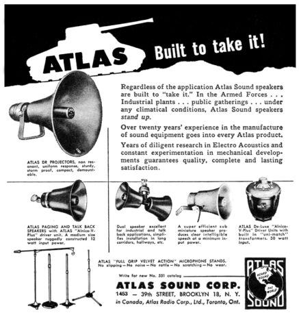 This 1950’s-era ad focused on Atlas Sound’s line of microphone stands and loudspeakers, including the DR (Double Re-entrant) Projector Series of horns which are still in production.