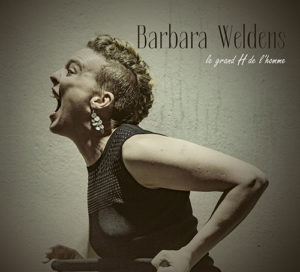 Barbara Weldens released her debut album, 'Le grand H de l’homme,' in February