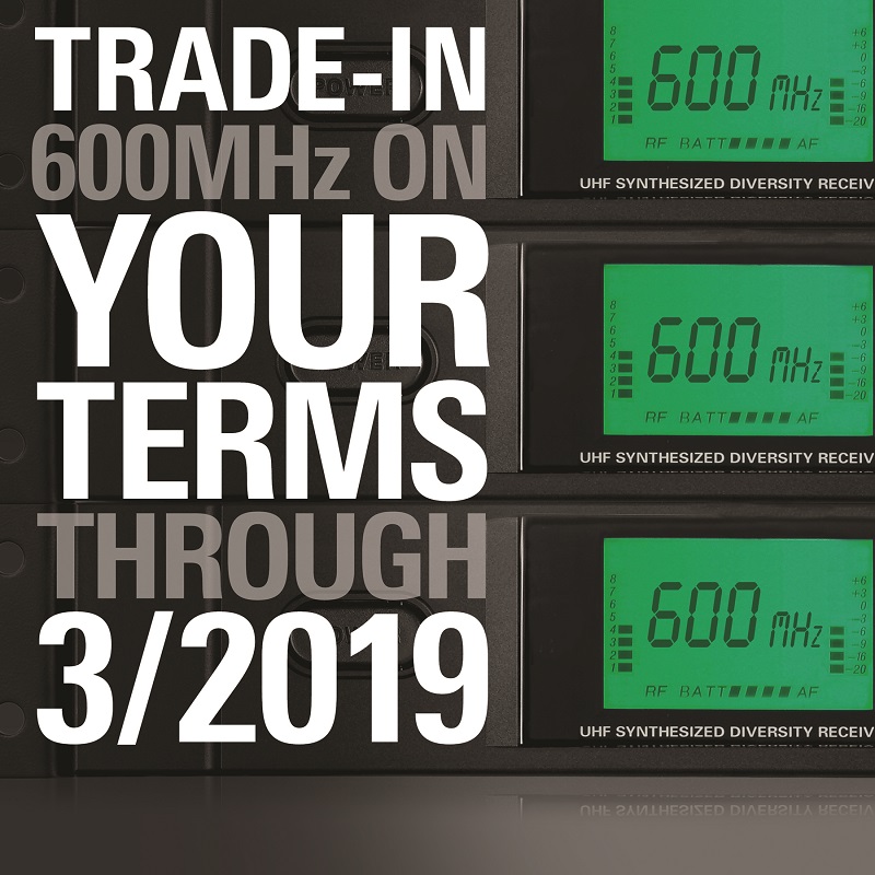 Audio-Technica is offering a trade-in rebate program for 600 MHz wireless systems through March 2019.