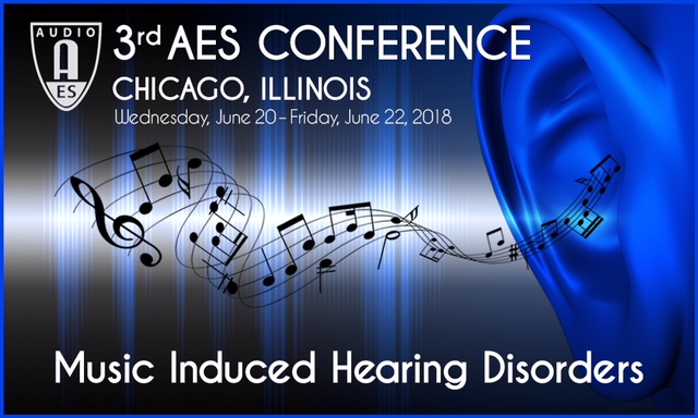 Registration is now open for the third AES Conference on Music Induced Hearing Disorders, June 20-22 at Columbia College, Chicago.