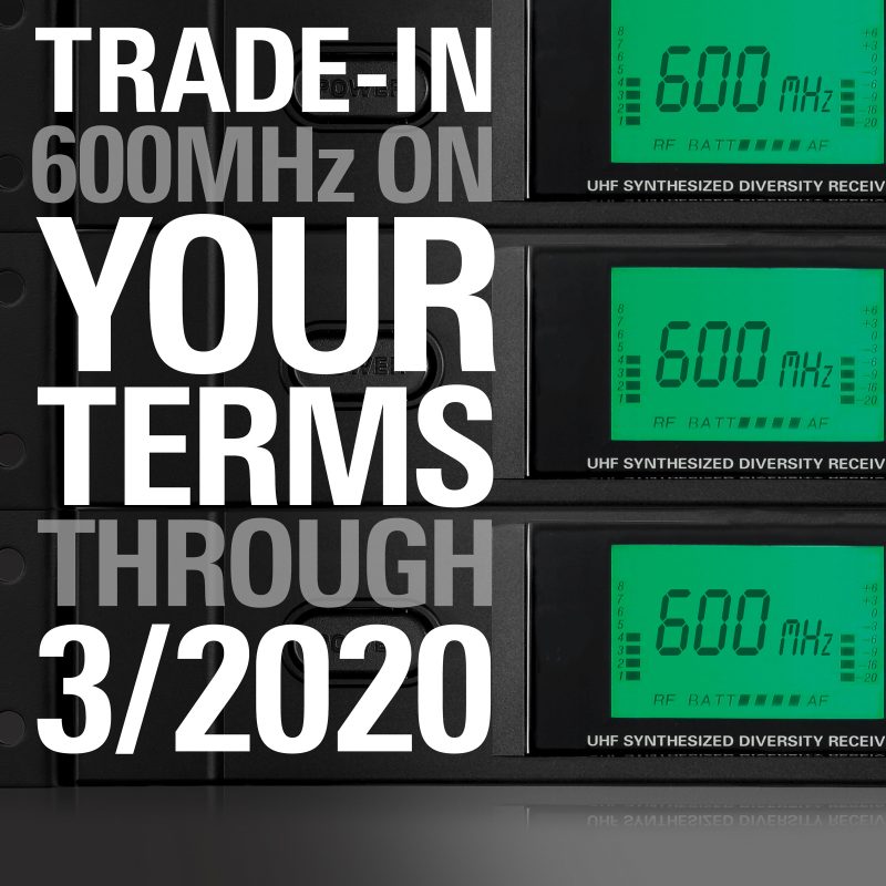 Audio-Technica is offering a trade-in rebate program for 600 MHz wireless systems through March 2020.