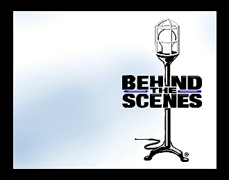 Behind the Scenes