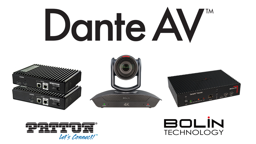 BOLIN and Patton have partnered with Audinate to deliver the first Dante AV-enabled video-over-IP cameras, encoders, and decoders