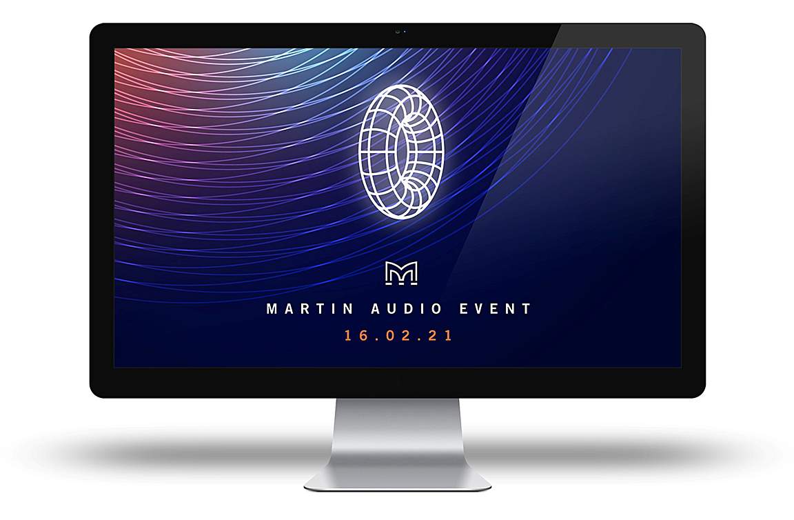 Martin Audio “Virtual” Launch Event on 2-16-21