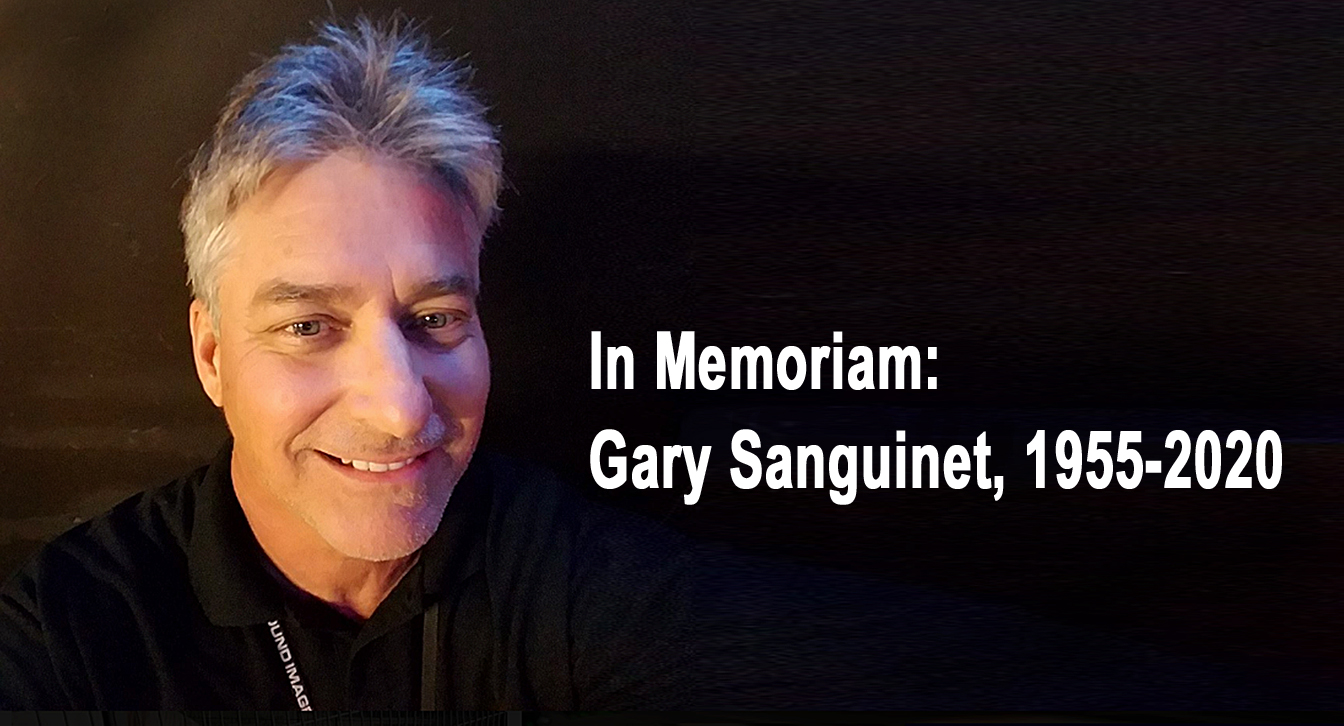 In Memoriam: Gary Vincent Sanguinet, 1955 – 2020